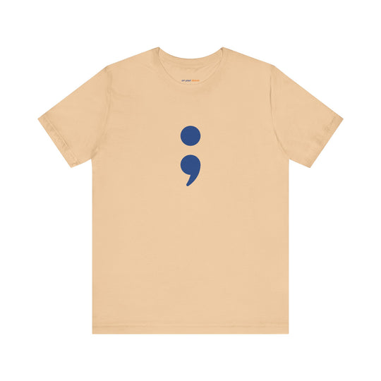Semicolon – Your Story's Not Over - Mental Health Support - T-Shirt