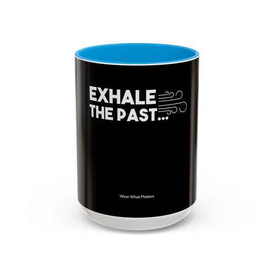 Exhale the Past, Inhale the Future – ORCA Coatings Ceramic Mug