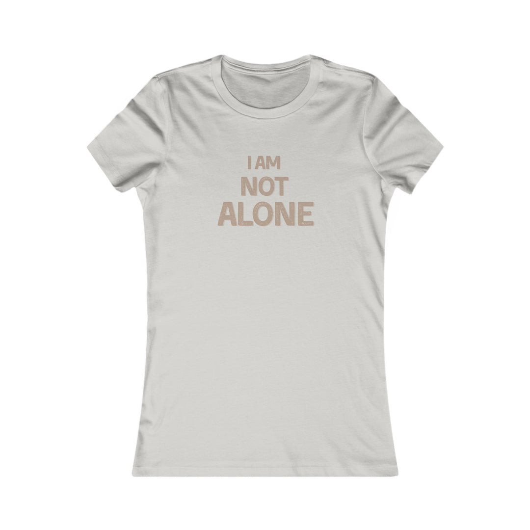 I AM NOT ALONE, Mental Health Support Tee for Women
