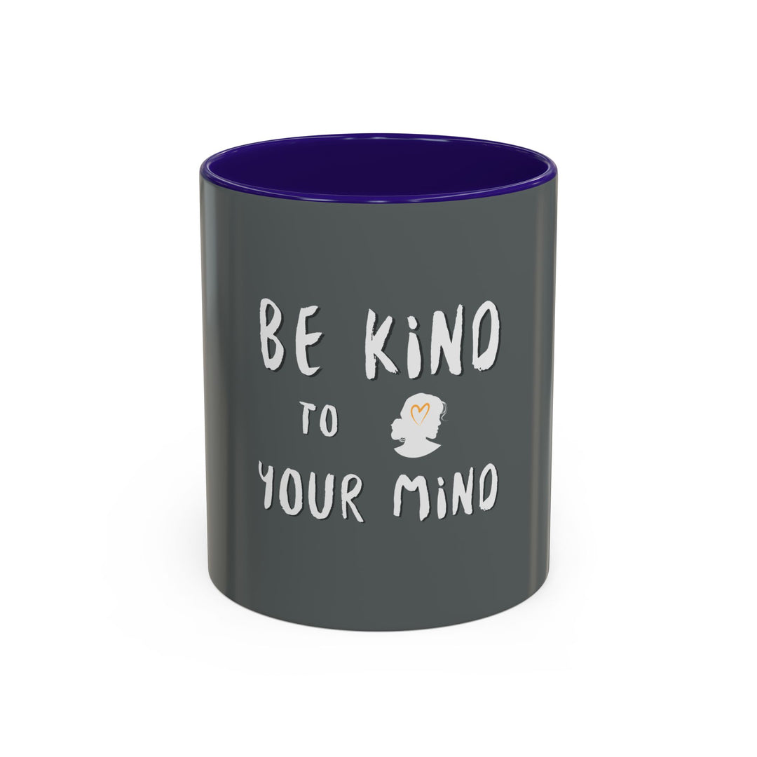 Be Kind to Your Mind – ORCA Coatings Ceramic Mug