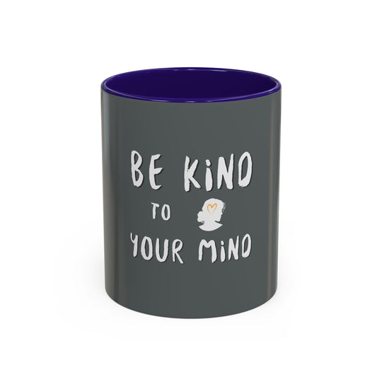 Be Kind to Your Mind – ORCA Coatings Ceramic Mug