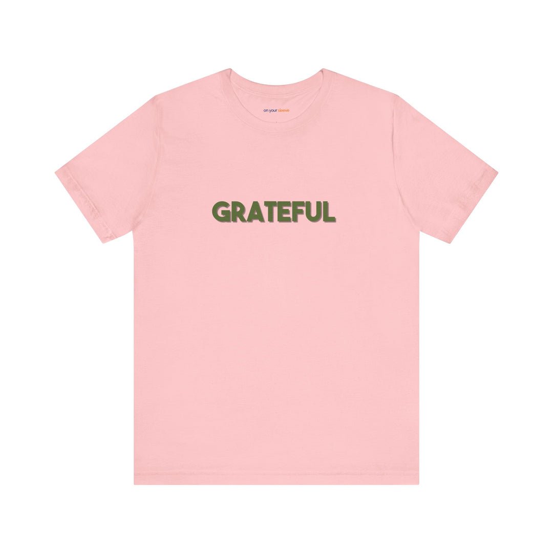 Grateful – Appreciation Mental Health - T-Shirt