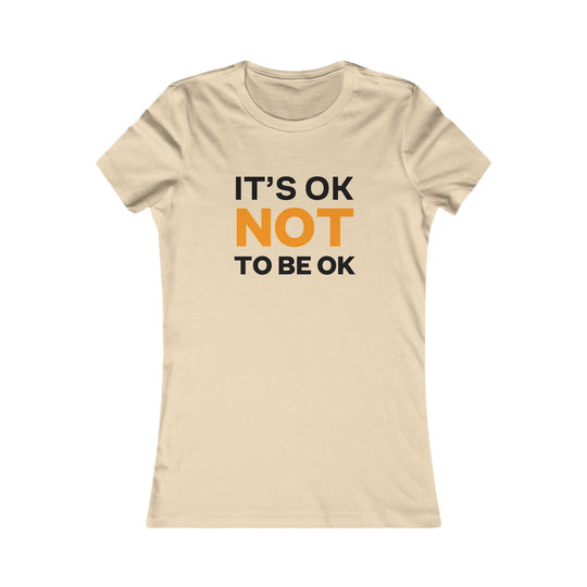 It’s Okay Not to Be Okay, Mental Health Awareness Tee for Women