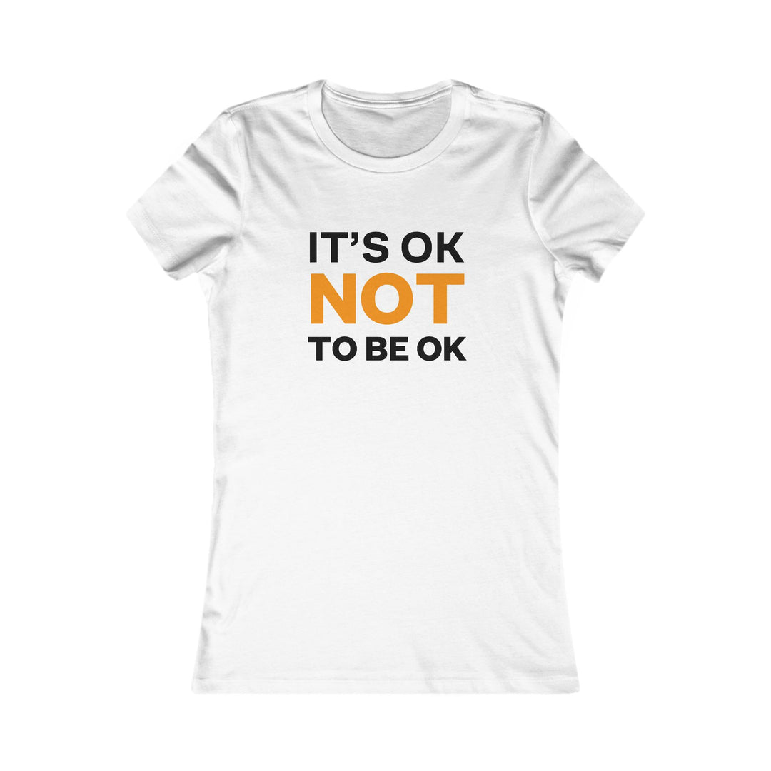 It’s Okay Not to Be Okay, Mental Health Awareness Tee for Women