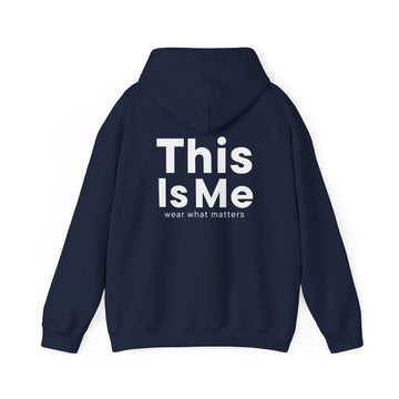 "This is Me" - Inspirational Hoodie -  Unisex Heavy Blend Sweatshirt