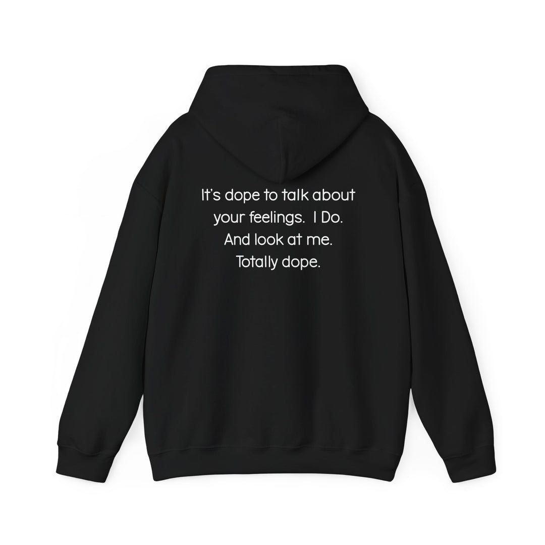 Totally Dope Hoodie, Feelings Are Cool Statement Mental Health Shirt