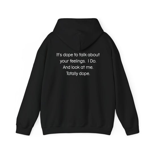 Totally Dope Hoodie, Feelings Are Cool Statement Mental Health Shirt