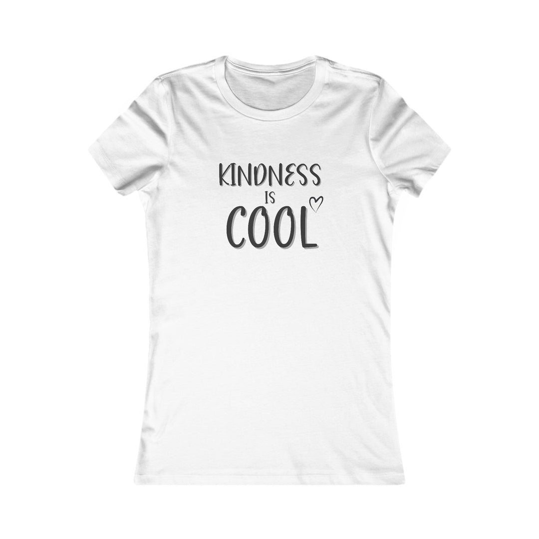 Kindness Is Cool, Positive Vibes Graphic Tee for Women