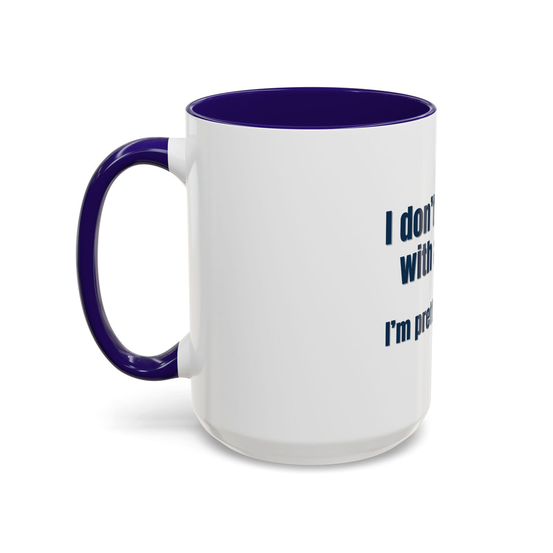 I Don’t Struggle with Anxiety—I’m Actually Pretty Good at It – ORCA Coatings Ceramic Mug