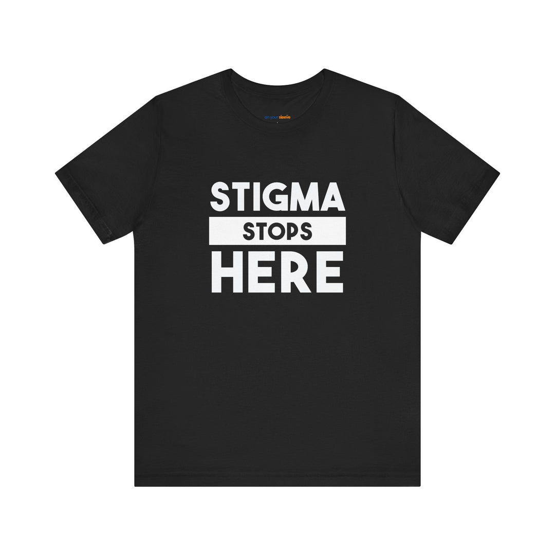 Stigma Stops Here - Mental Health Advocacy Shirt
