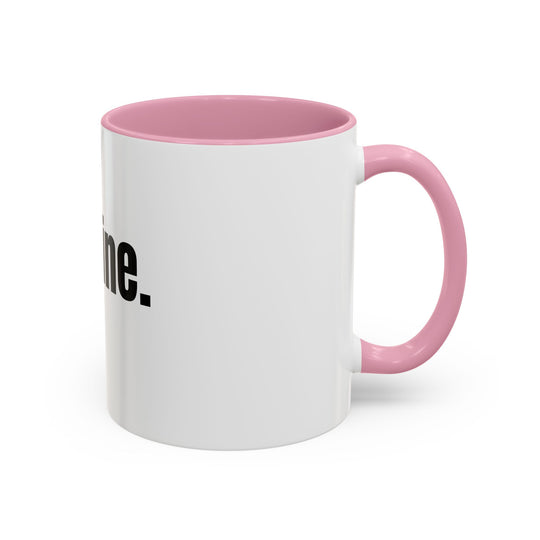 I’m Fine, ORCA Coatings Ceramic Mug