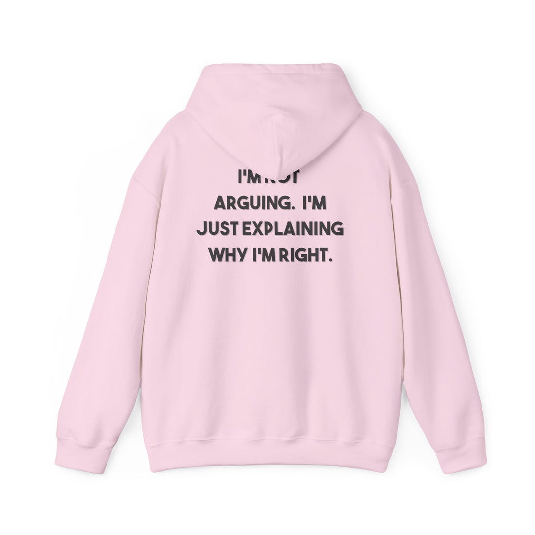 I'm Not Arguing Hoodie Jacket and Funny Know-It-All Outerwear