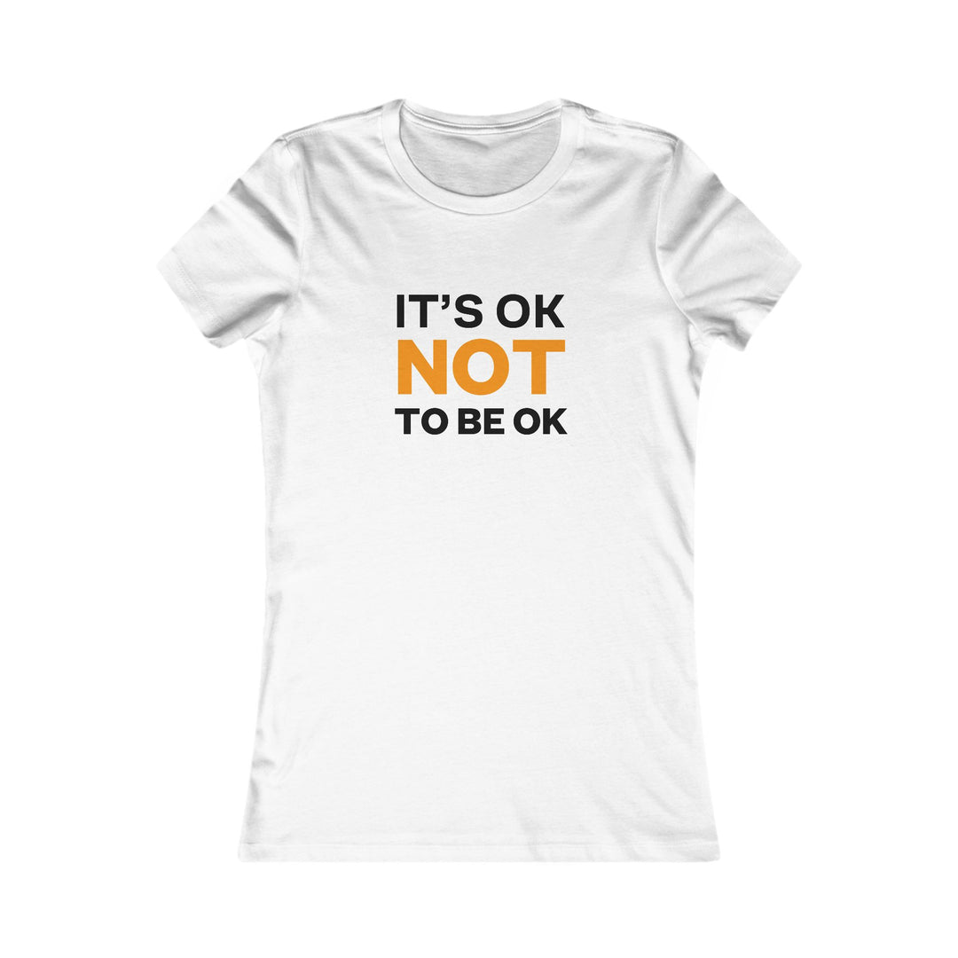 It's Okay Not to Be Okay, Mental Health Awareness Tee for Women