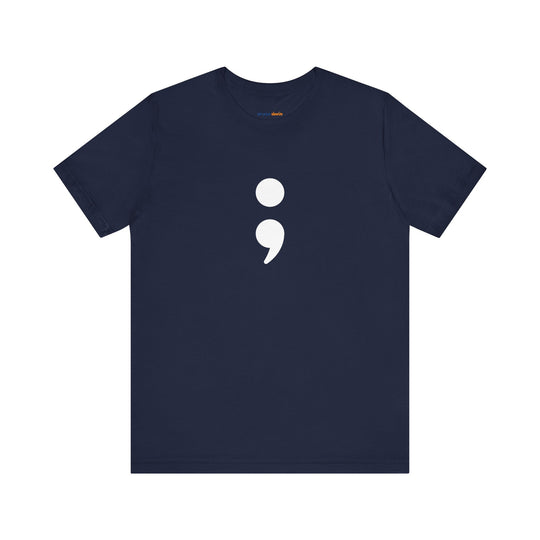Semicolon – Your Story's Not Over - Mental Health Support - T-Shirt