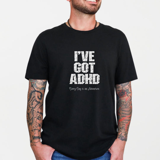 I've got ADHD and Every Day is an Adventure – Humor meets mental health awareness.