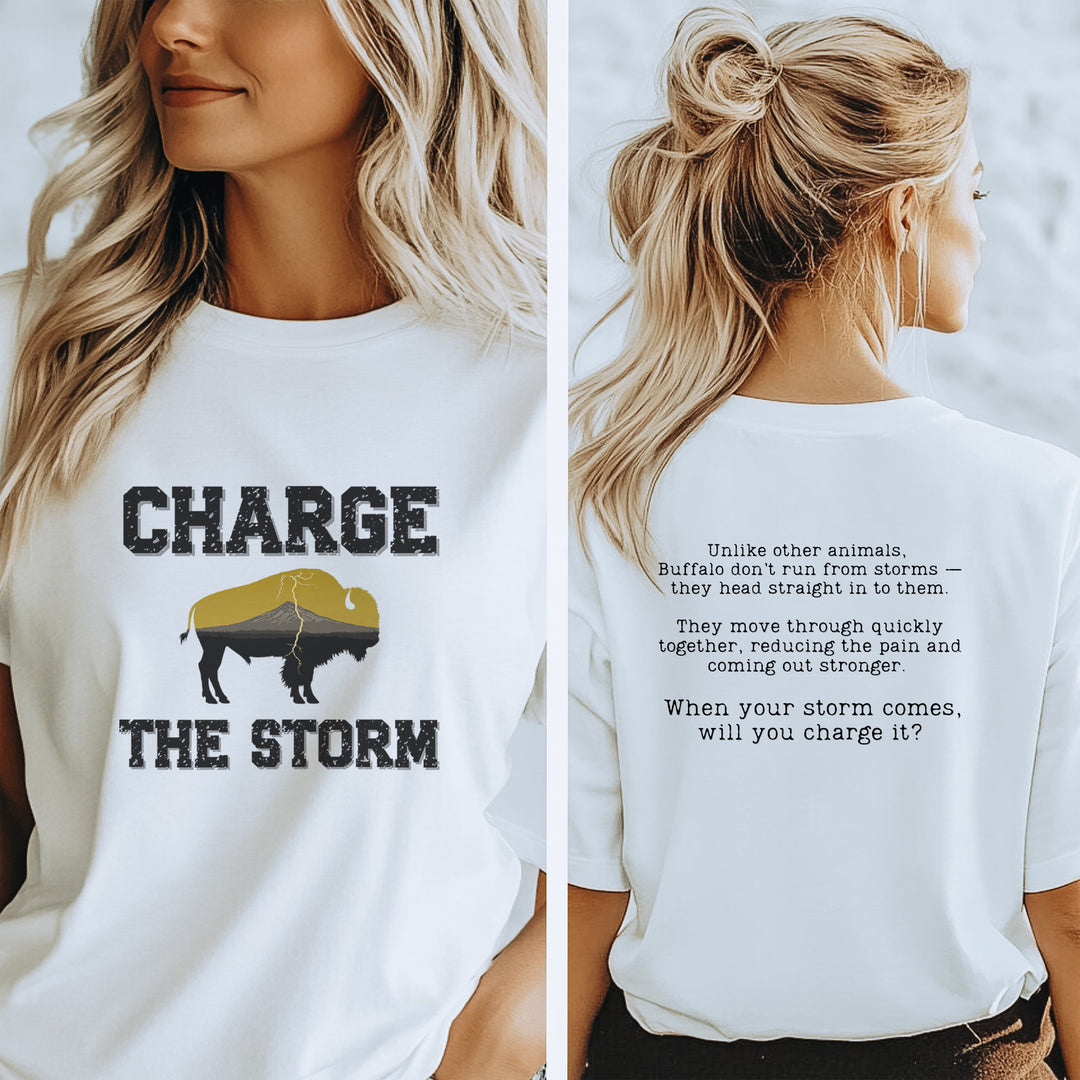 Charge The Storm T-shirt - a powerful reminder to lead with empathy and strength.