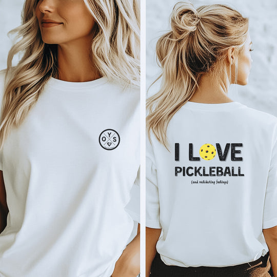 I like to play pickleball and validate feelings – Let your shirt speak your story.
