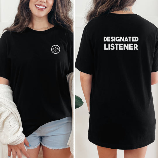 Designated Listener  T-shirt - a powerful reminder to lead with empathy and strength.