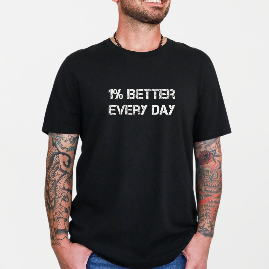 1% Better Every Day -Inspirational Unisex Jersey Tee - Mental Health Awareness Shirt