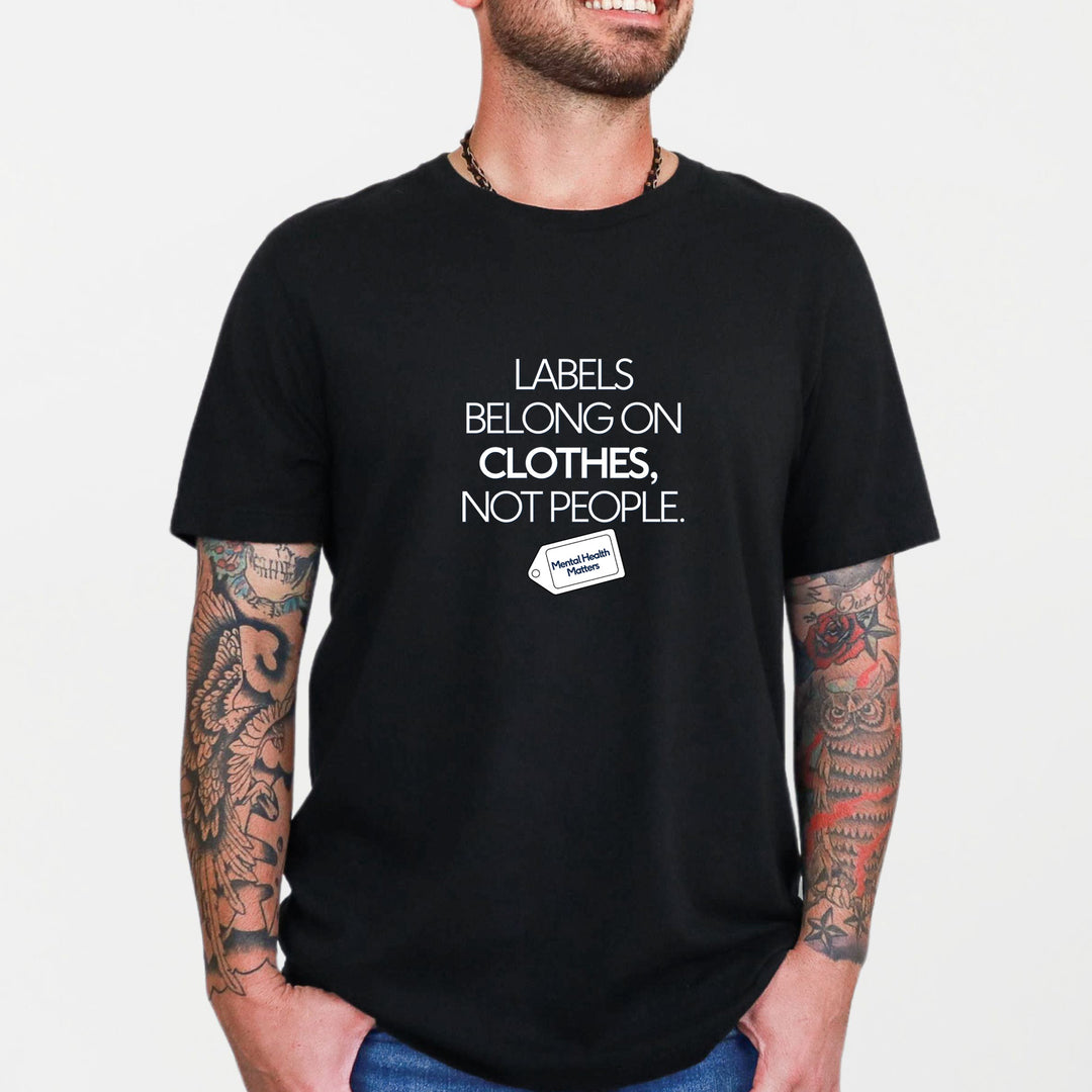 Labels belong on clothes, not people– Let your shirt speak your story.