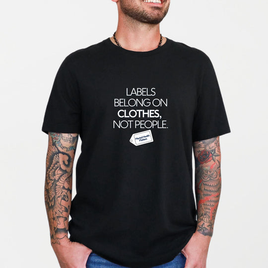 Labels belong on clothes, not people– Let your shirt speak your story.