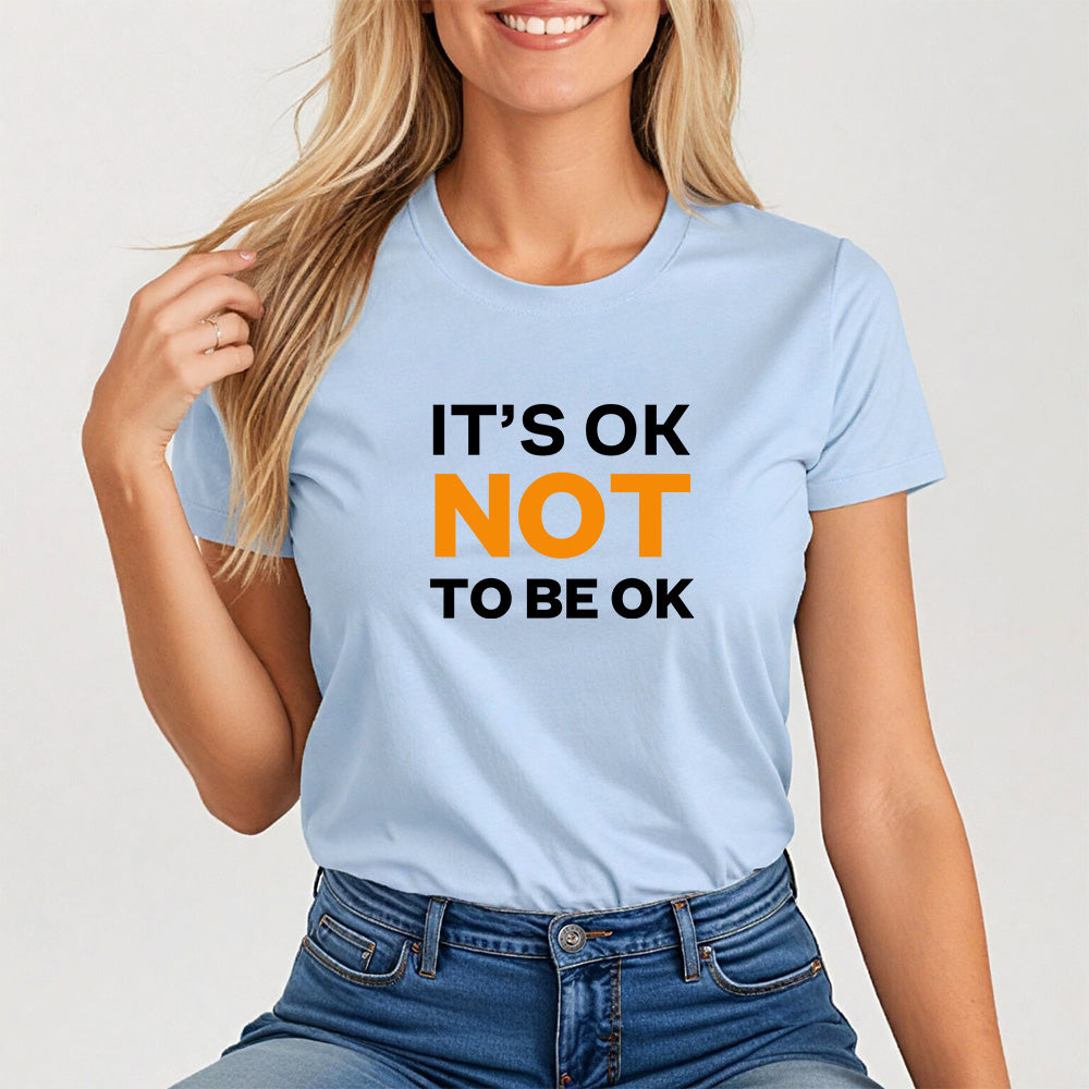 It's Okay Not to Be Okay, Mental Health Awareness Tee for Women