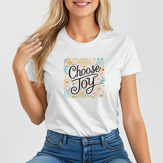 Choose Joy. Supportive Statement Tee