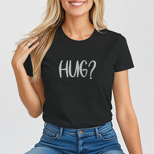 Hug?  Comfort and Connection Shirt for Women