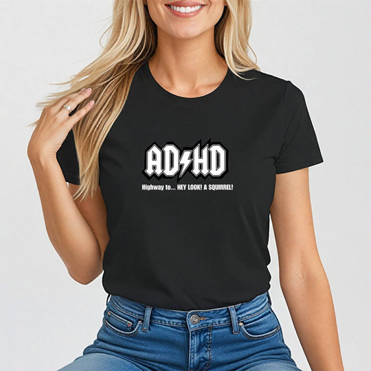 ADHD - Motivational Graphic Shirt for Women