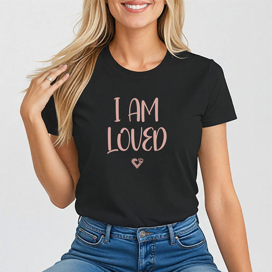 I AM LOVED, Self-Worth and Affirmation Tee for Women