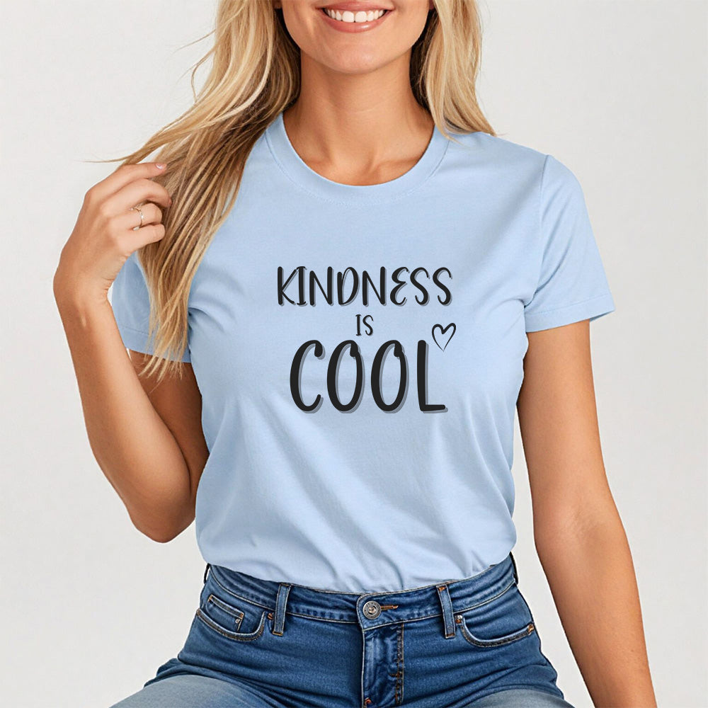 Kindness Is Cool, Positive Vibes Graphic Tee for Women