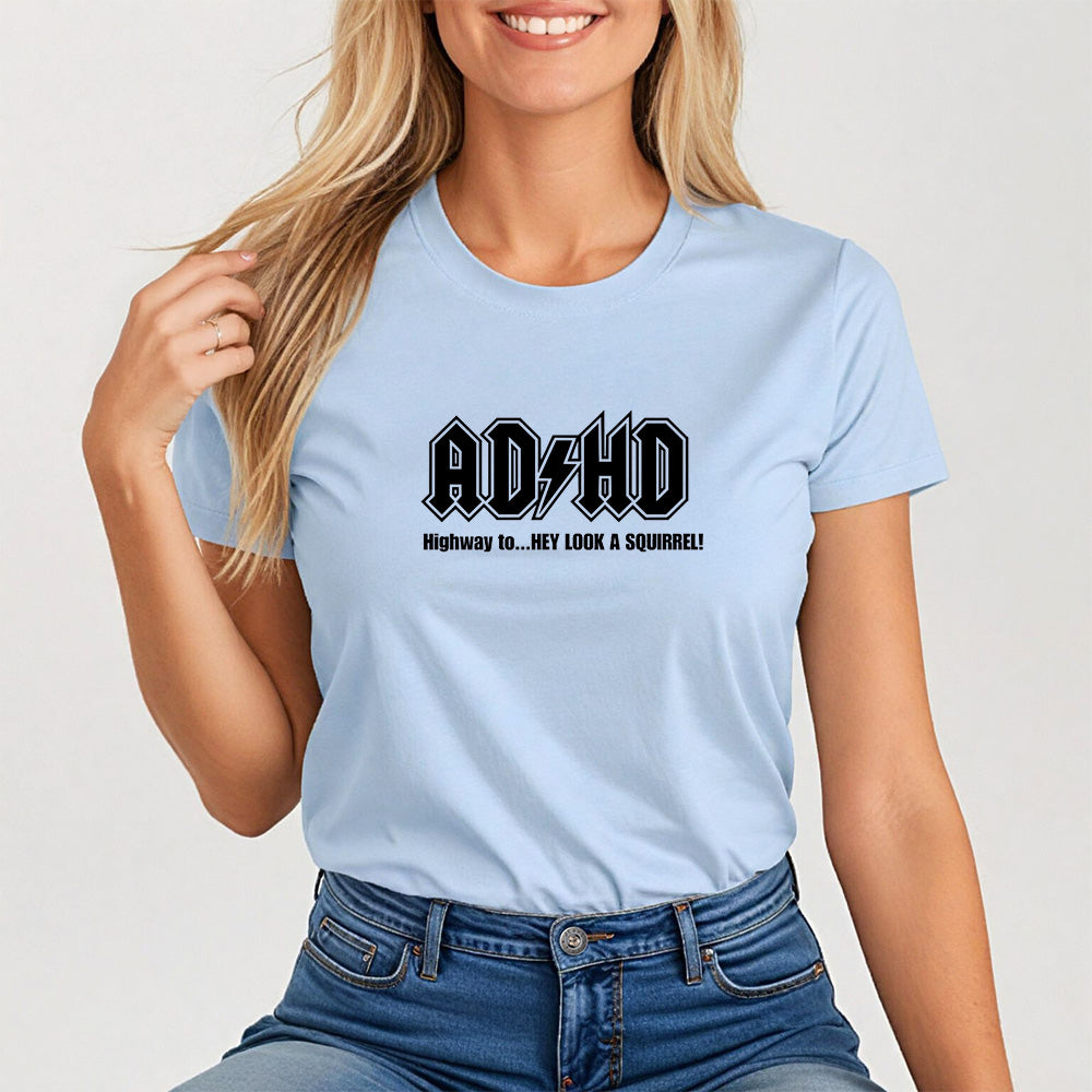 ADHD - Motivational Graphic Shirt for Women