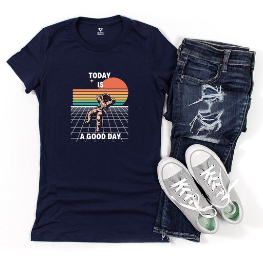 Today Is a Good Day, Uplifting Positive Vibes Tee for Women