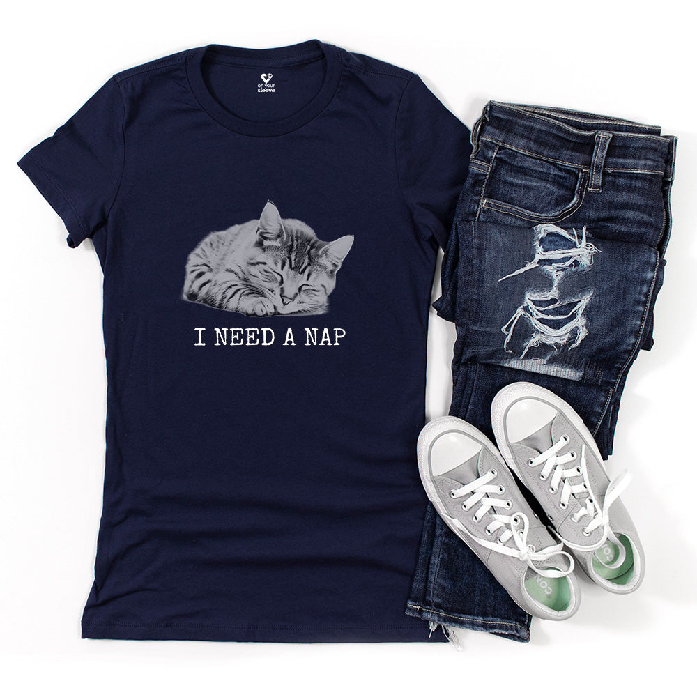 I Need a Nap. Funny Relatable Shirt for Tired Women