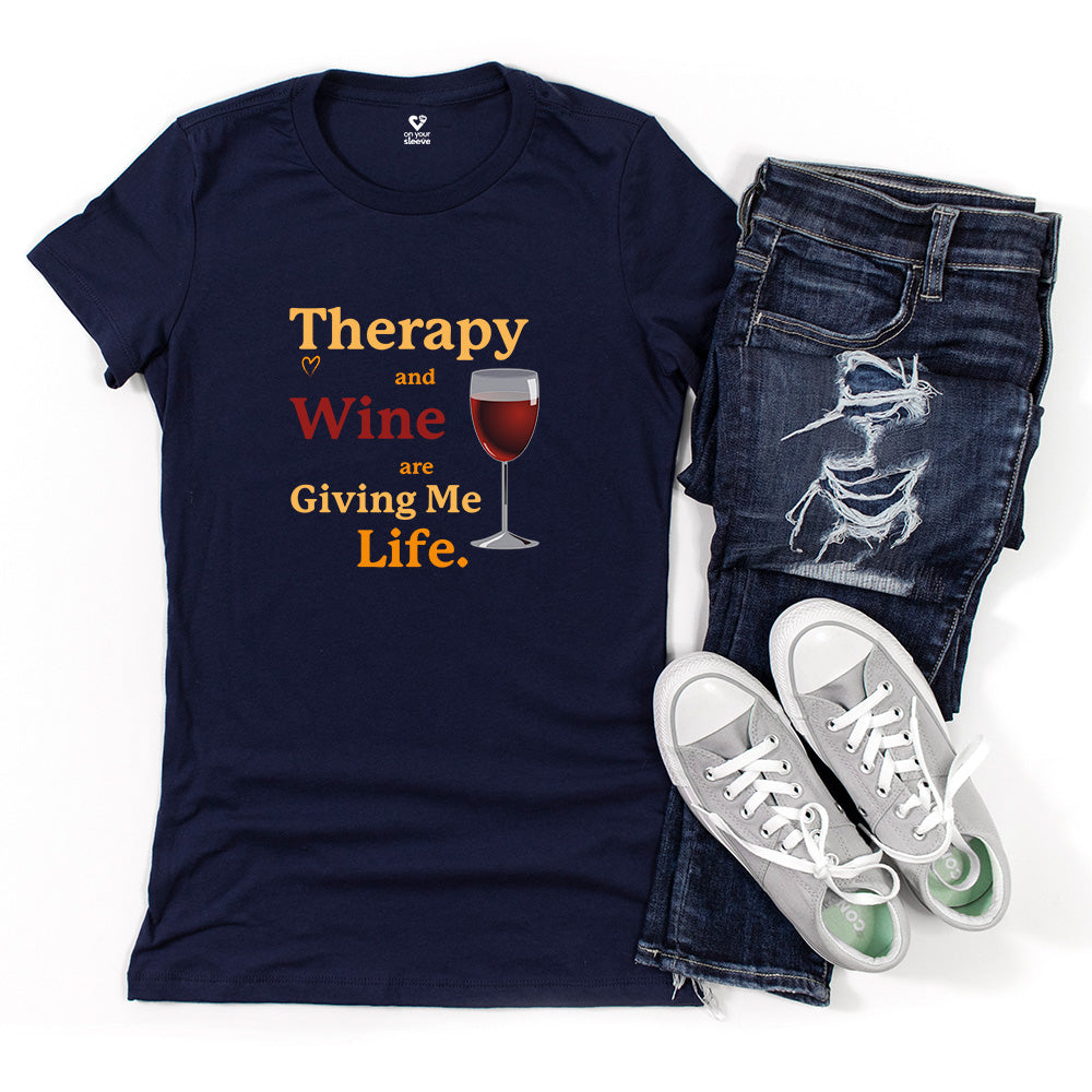 Therapy and Wine Are Giving Me Life, Mental Health & Humor Tee for Women