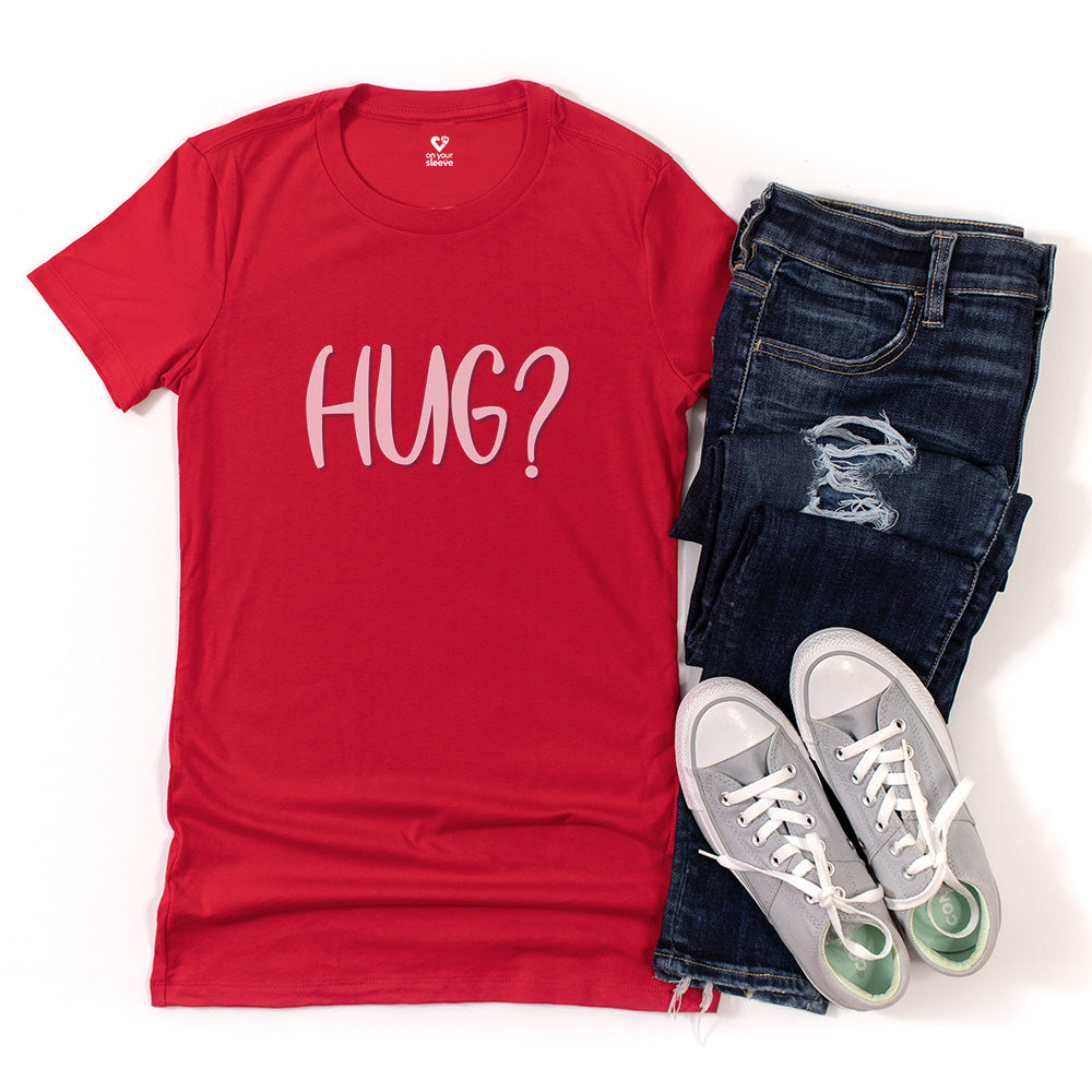 Hug?  Comfort and Connection Shirt for Women