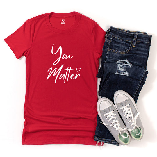 You Matter – Inspirational Mental Health Awareness Women's T-Shirt
