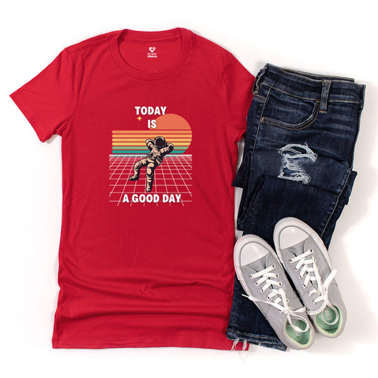 Today Is a Good Day, Uplifting Positive Vibes Tee for Women