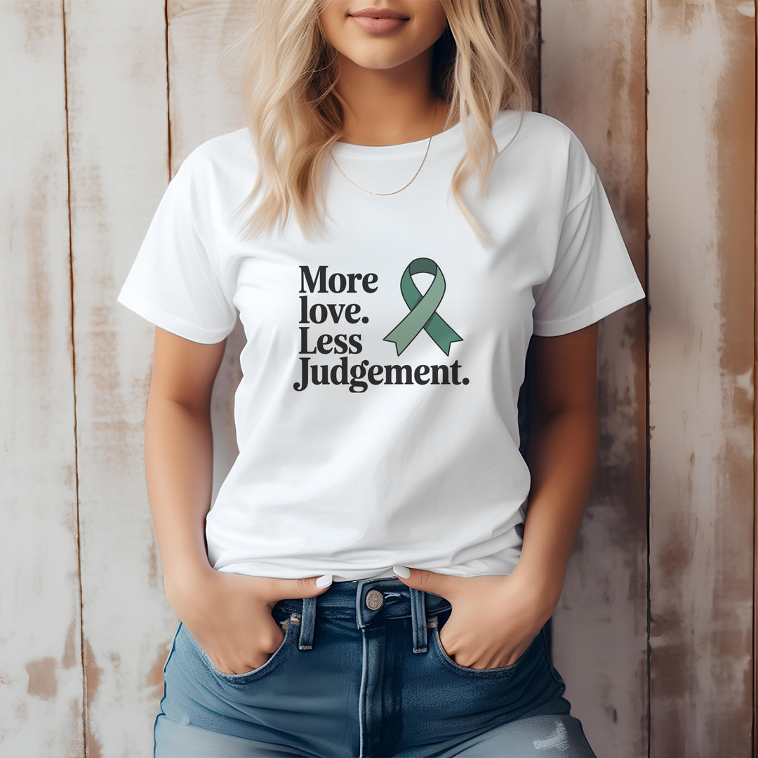 More Love. Less Judgement  T-Shirt