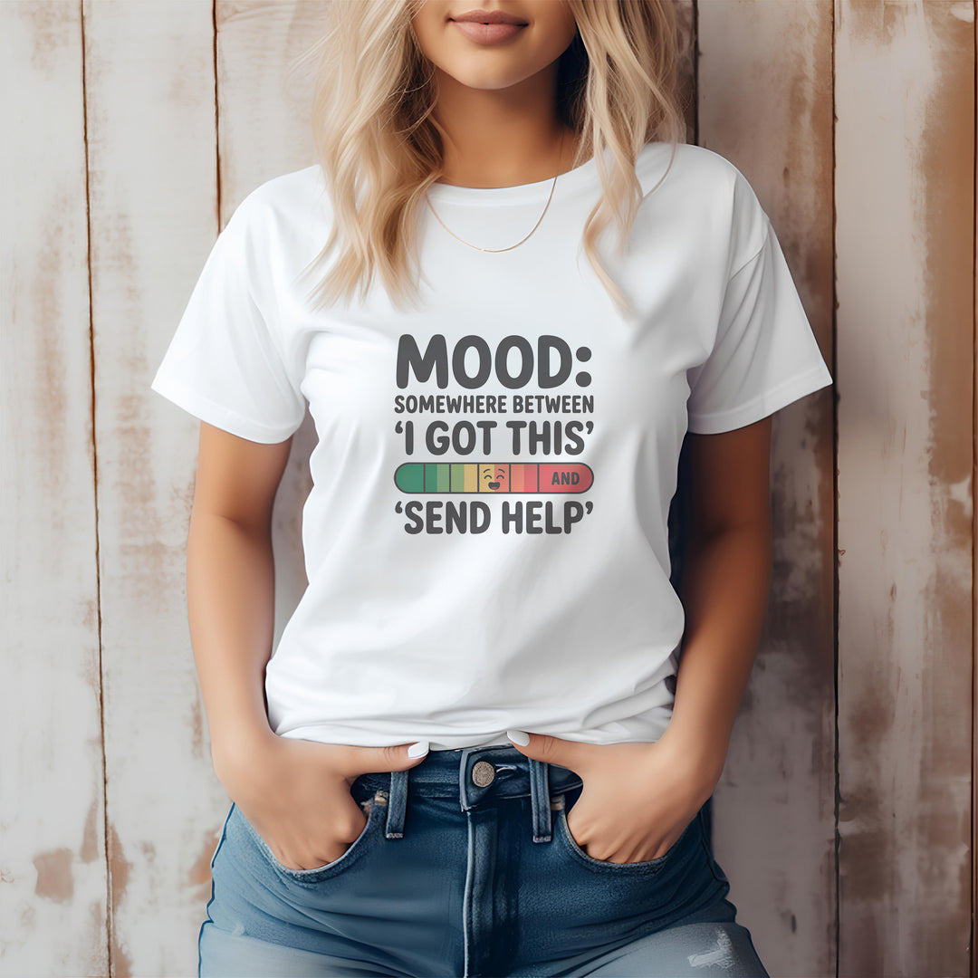 Mood: Somewhere Between Euphoria, Humor, T-Shirt