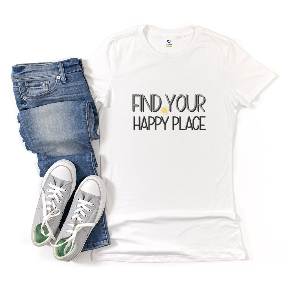 Find your happy place. - Inspirational Quote Shirt
