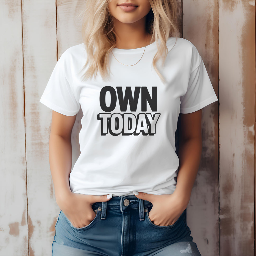 Own Today T-Shirt