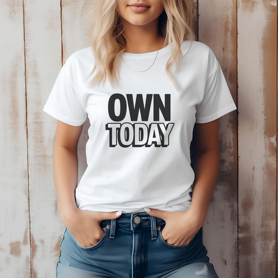 Own Today T-Shirt