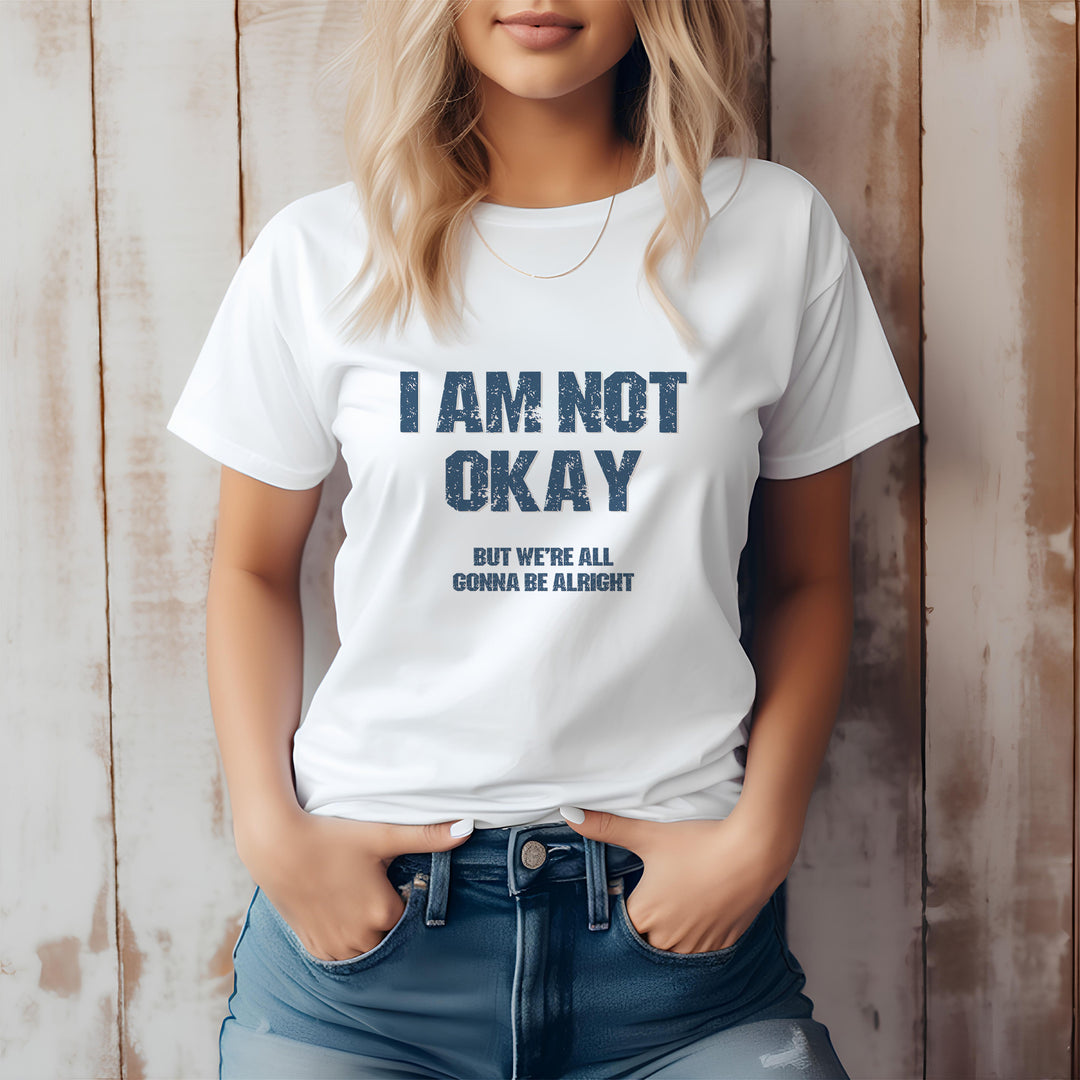 I'm Not OK, But We'll Be Alright Mental Health Shirt