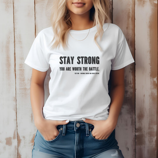 Stay Strong You're Worth The Battle, Mental Health Awareness Unisex T-Shirt