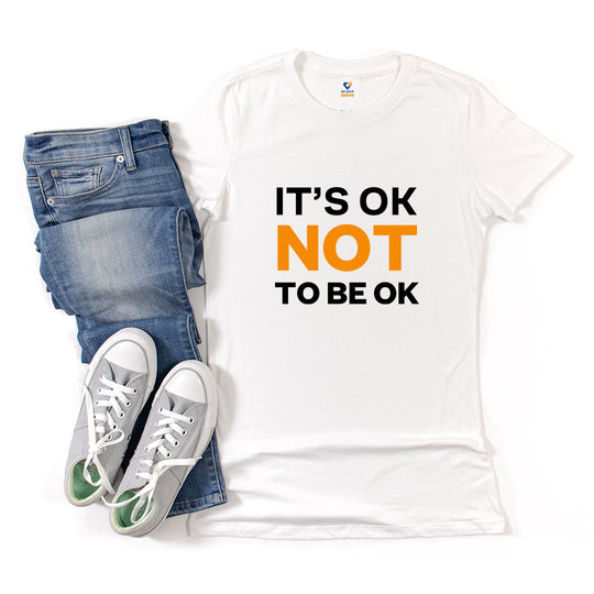 It's Okay Not to Be Okay, Mental Health Awareness Tee for Women