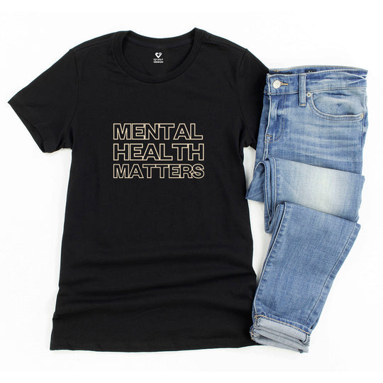 Mental Health Matters, Awareness & Advocacy Tee for Women