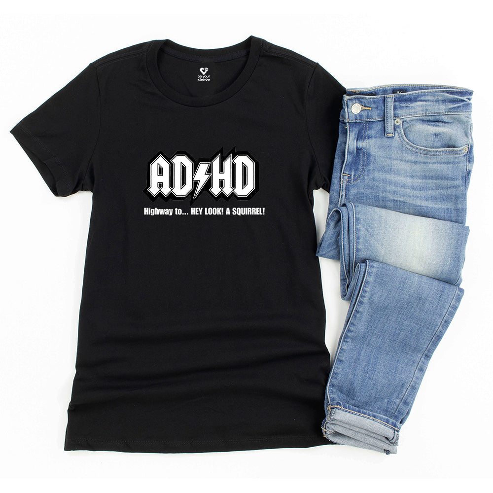 ADHD - Motivational Graphic Shirt for Women