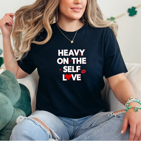 Heavy on the Self Love - Mental Health Awareness Unisex T-Shirt