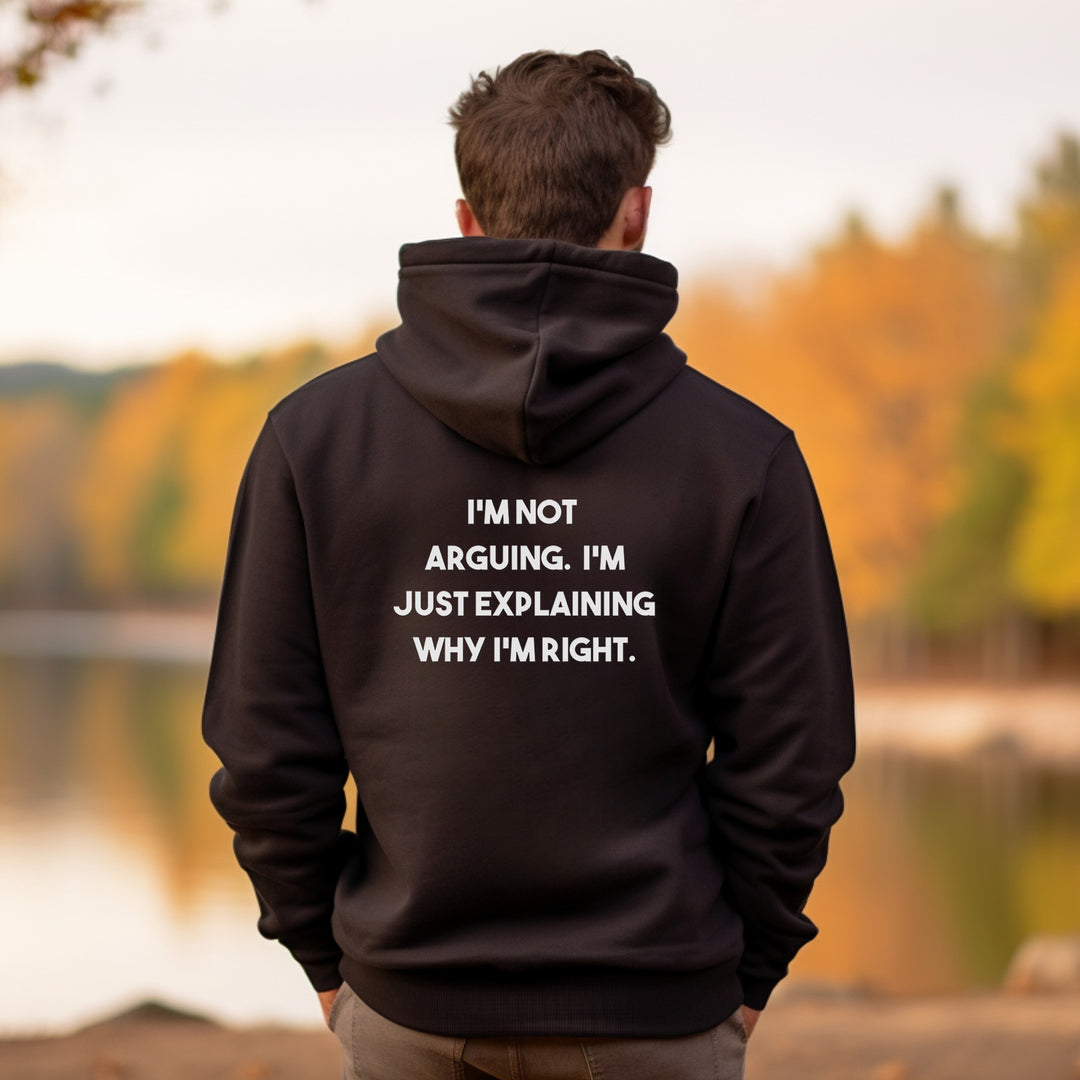I'm Not Arguing Hoodie Jacket and Funny Know-It-All Outerwear